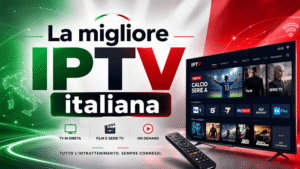 la migliore iptv italiana
